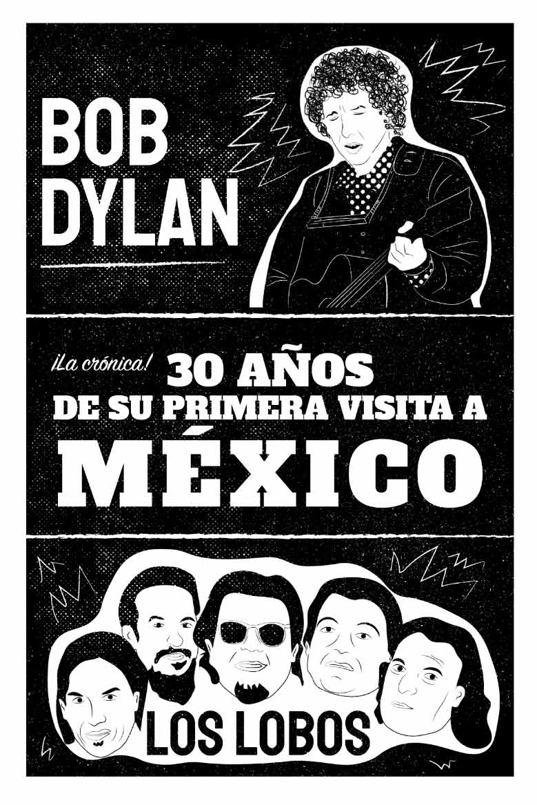 La respuesta está en el Rock: A 30 años de la primera visita de Bob Dylan y Los Lobos a México